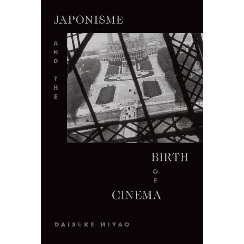Japonisme and the Birth of Cinema