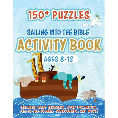 Sailing Into the Bible Activity Book: 150+ Puzzles for Ages 8-12