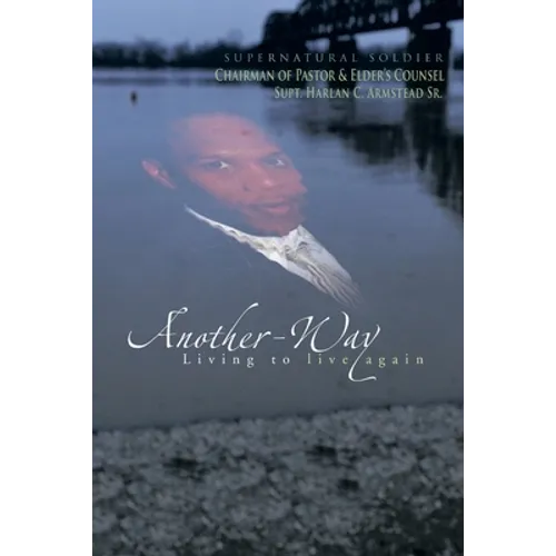 Another-Way: Living to Live Again