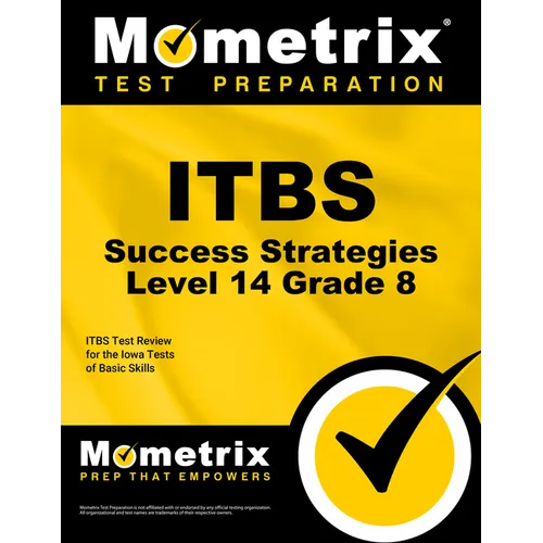 Itbs Success Strategies Level 14 Grade 8 Study Guide: Itbs Test Review for the Iowa Tests of Basic Skills