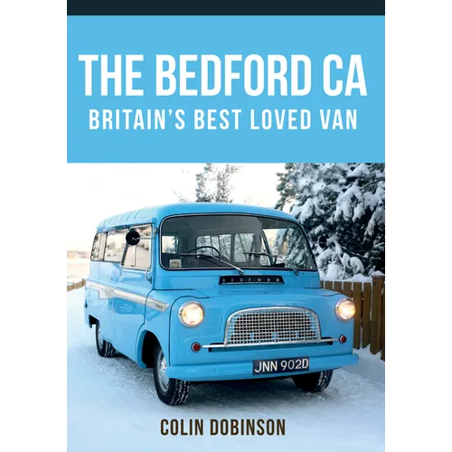 The Bedford CA: Britain's Best Loved Van