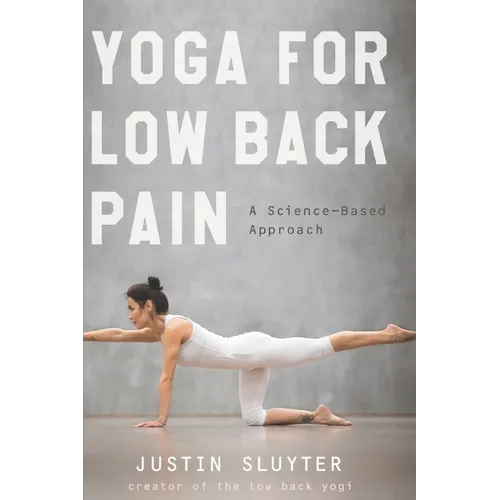 Yoga For Low Back Pain: A Science-Based Approach