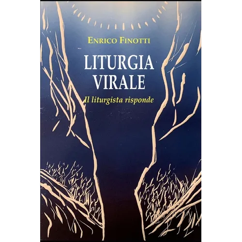 Liturgia virale: Il liturgista risponde