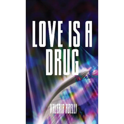 Love is a Drug