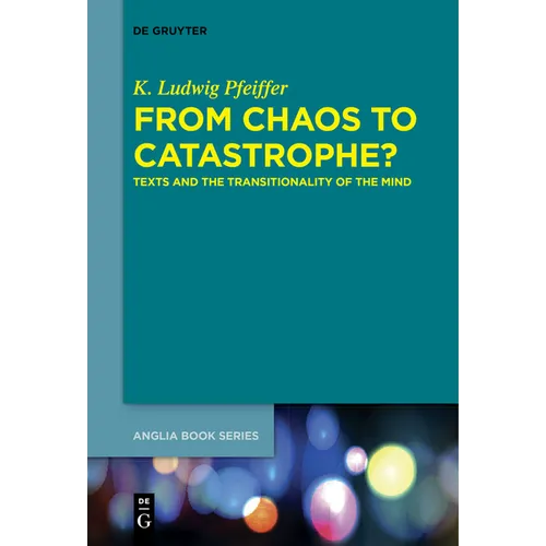 From Chaos to Catastrophe?: Texts and the Transitionality of the Mind