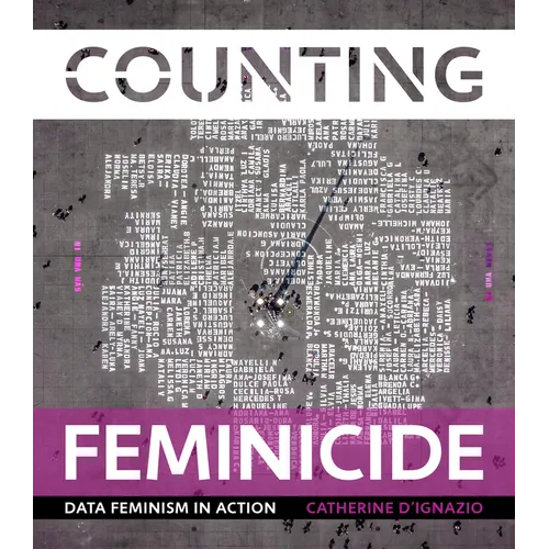 Counting Feminicide: Data Feminism in Action