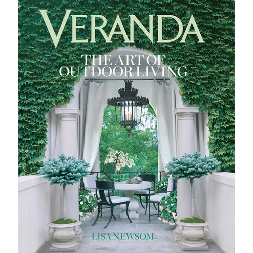 Veranda: The Art of Outdoor Living