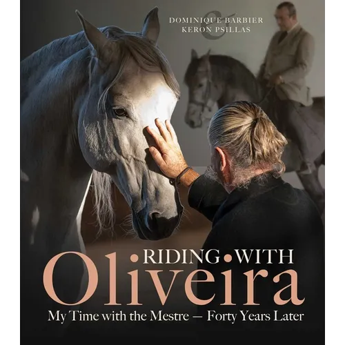 Riding with Oliveira: My Time with the Mestre - Forty Years Later