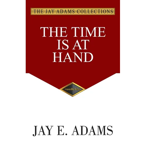 The Time Is At Hand