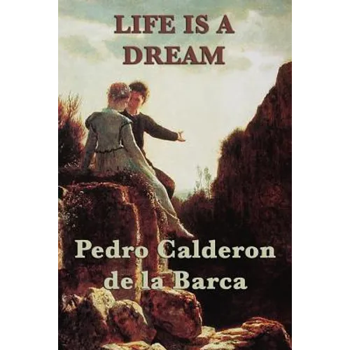 Life Is a Dream: A Philosophical Drama of Illusion, Fate, and Free Will