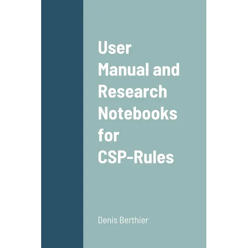 User Manual and Research Notebooks for CSP-Rules