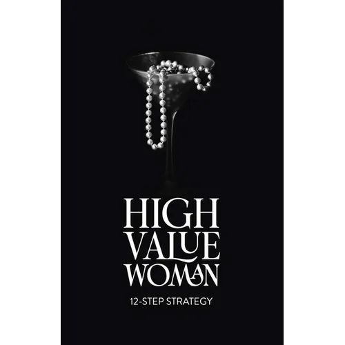 High Value Woman: 12-Step Strategy