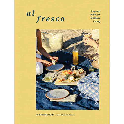 Al Fresco: Inspired Ideas for Outdoor Living