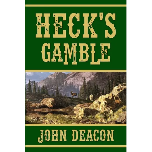Heck's Gamble: Heck and Hope, Book 4