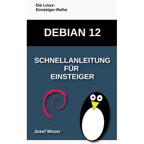 Debian 12: Schnellanleitung für Einsteiger
