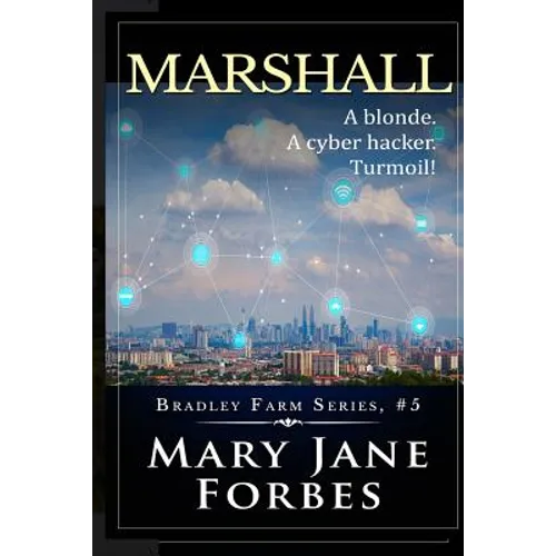 Marshall: A blonde. A cyber hacker. Turmoil!