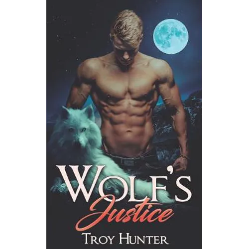 Wolf's Justice: An Mpreg Shifter Romance