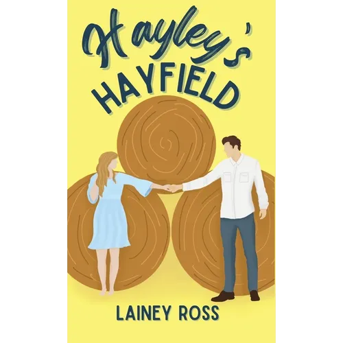 Hayley's Hayfield: A Small Town Young Adult Romance