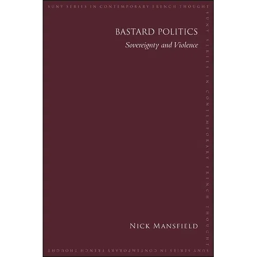 Bastard Politics: Sovereignty and Violence