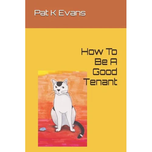How To Be A Good Tenant