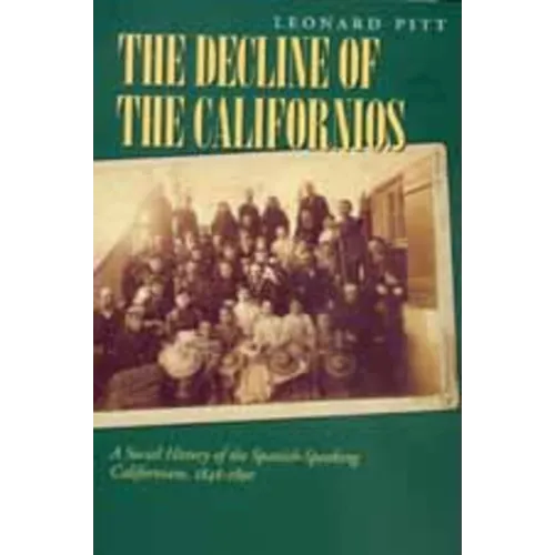 Decline of the Californios: A Social History of the Spanish-Speaking Californians, 1846-1890