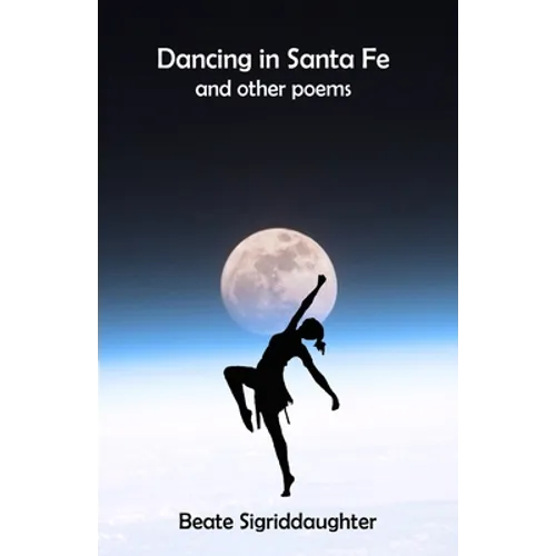 Dancing in Santa Fe and other poems