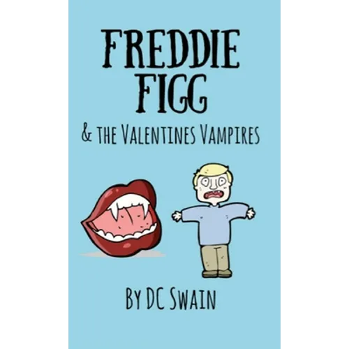 Freddie Figg & the Valentines Vampires