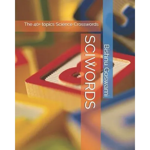 Sciwords: The 40+ Topics Science Crosswords
