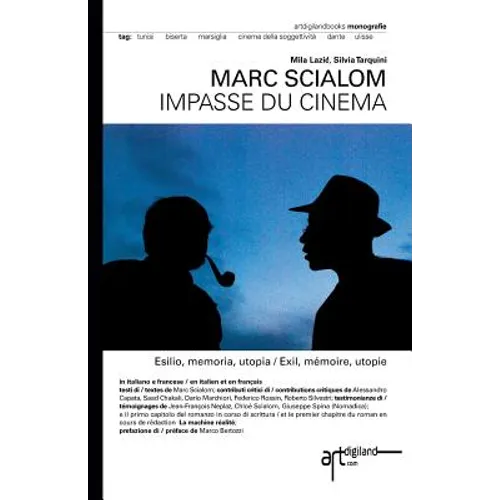 Marc Scialom. Impasse du cinema: Esilio, memoria, utopia / Exil, memoire, utopie