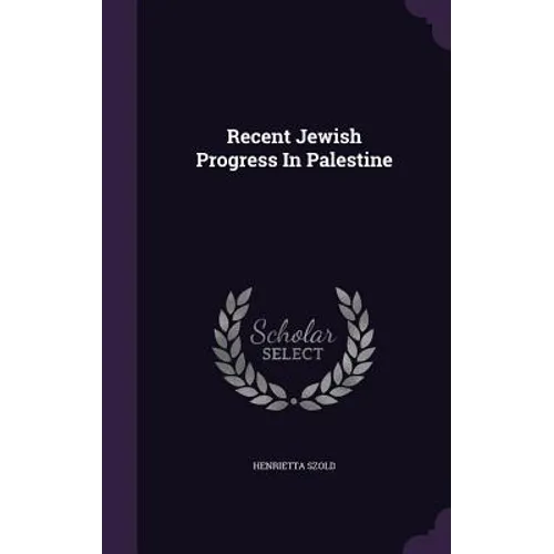 Recent Jewish Progress In Palestine