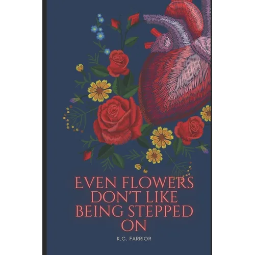 Even Flowers Don't Like Being Stepped On