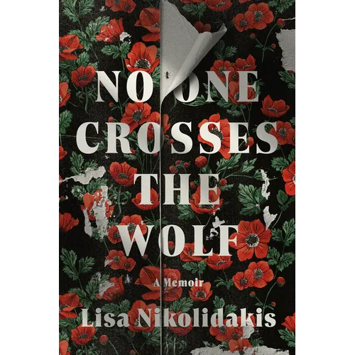 No One Crosses the Wolf: A Memoir