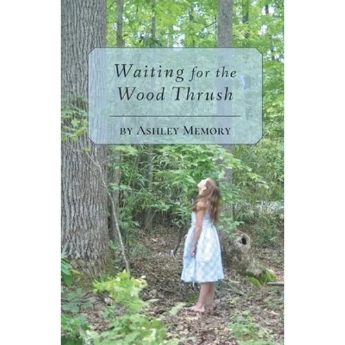Waiting for the Wood Thrush