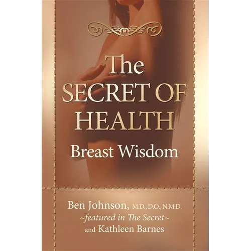 The Secret of Health: Breast Wisdom