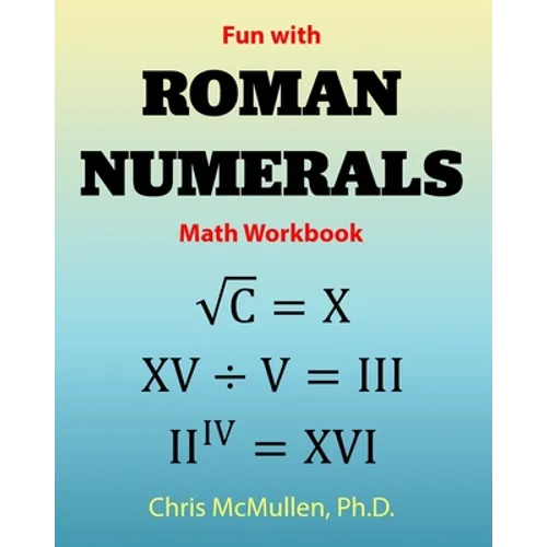 Fun with Roman Numerals Math Workbook