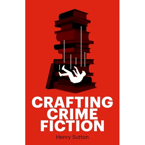 Crafting Crime Fiction