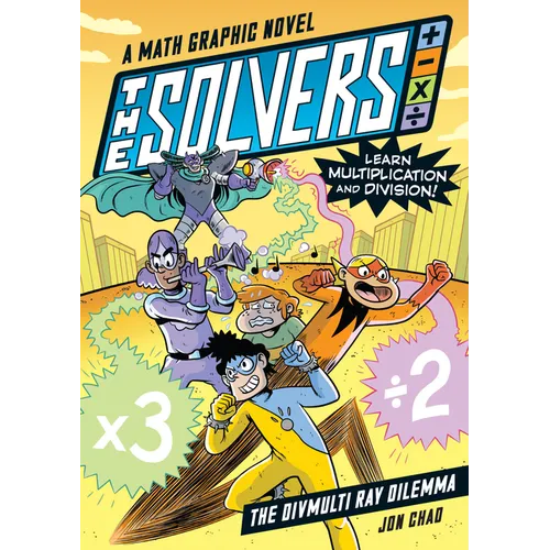 The Solvers Book #1: The Divmulti Ray Dilemma: A Math Graphic Novel: Learn Multiplication and Division!
