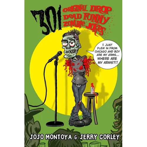301 Original Drop Dead Funny Zombie Jokes: Funny Zombie Jokes for All Ages