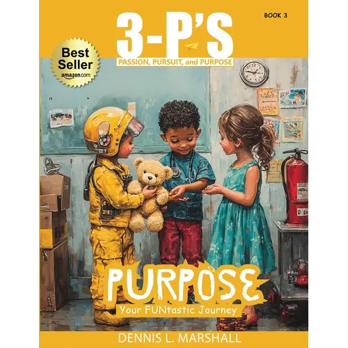 3-P's PURPOSE: Your FUNtastic Journey