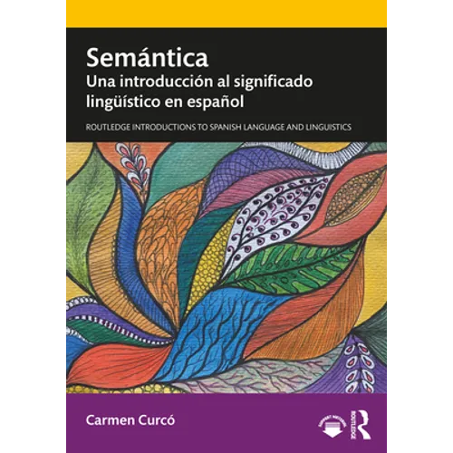 Semántica: Una Introducción Al Significado Lingüístico En Español
