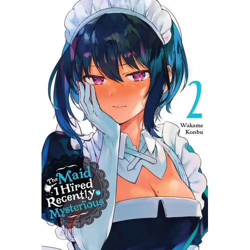 The Maid I Hired Recently Is Mysterious, Vol. 2