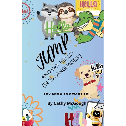 Jump and Say Hello!: (In 25 Languages!)
