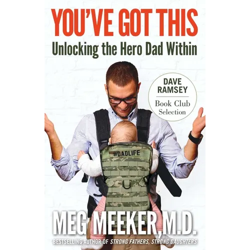 You've Got This: Unlocking the Hero Dad Within
