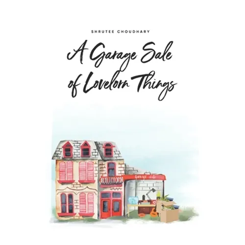A Garage Sale of Lovelorn Things
