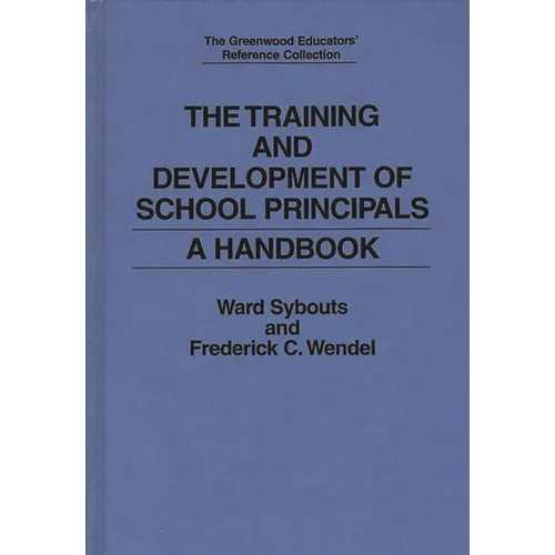 The Training and Development of School Principals: A Handbook