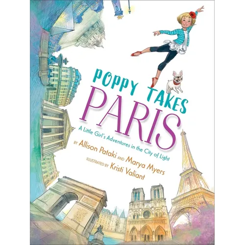 Poppy Takes Paris: A Little Girl's Adventures in the City of Light
