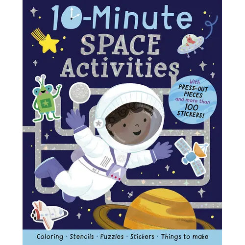 10-Minute Space Activities: With Press-Out Pieces and More Than 100 Stickers!