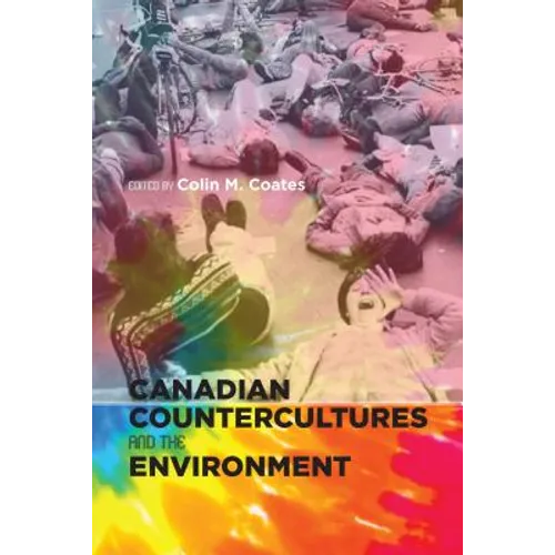 Canadian Countercultures and the Environment