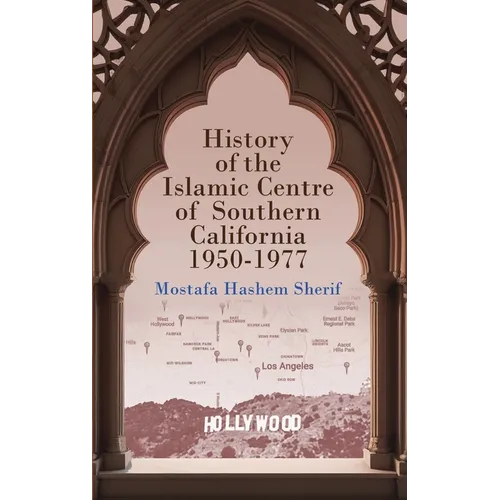 History of the Islamic Centre of Southern California 1950-1977