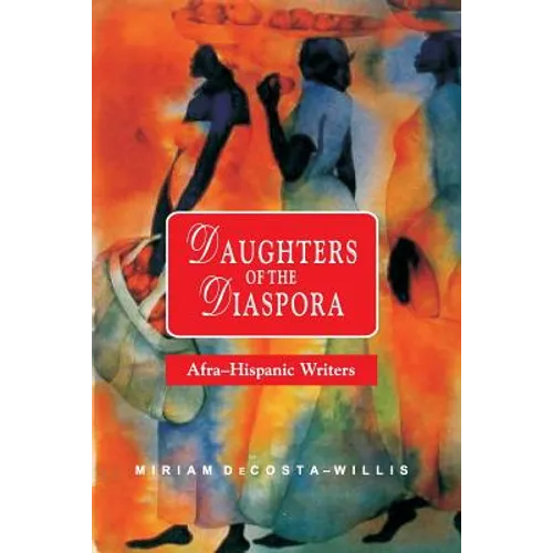 Daughters of the Diaspora: Afra-Hispanic Writers